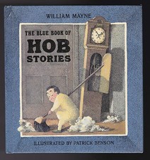 William Mayne / Patrick Benson - The Blue Book of Hob Stories - 1st Ed 1984
