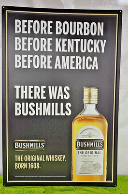 Bushmills 1608 Irish Whiskey Metal Beer Sign 2020 15.5'' x 24''