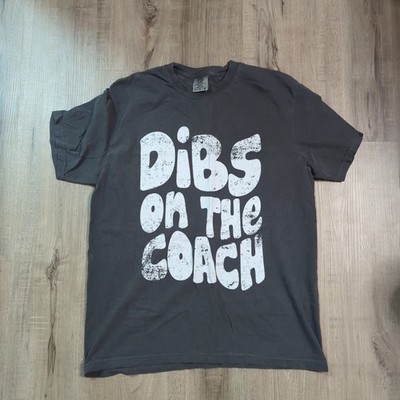 Dibs On The Coach Funny Gift Unisex T-Shirt Large Gray Short Sleeve NWOT 