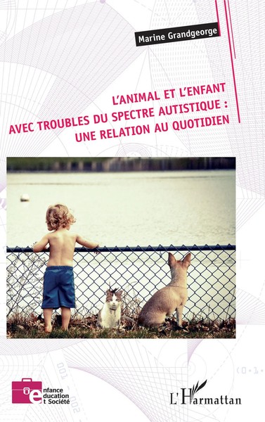 Marine Grandgeorge | L'animal Et L'enfant Avec Troubles Du Spectre Autistique...-image