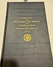 DEDICATED TO DEWEY! 1915-Report on Medico-Military Aspects of the European War