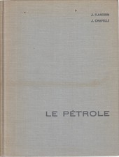 Le pétrole - Jacques Flandrin, Jean Chapelle (Editions Technip) [1960]