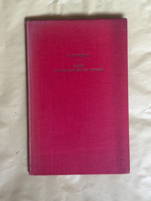 Mind at the end of its Tether,  by H G Wells,   1945  1st Edition Hardback