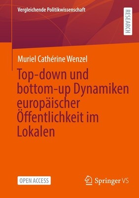 Top-down und bottom-up Dynamiken europäischer Öffentlichkeit im Lokalen Muriel C