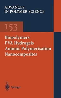 BIOPOLYMERS PVA HYDROGELS ANIONIC POLYMERISATION By J Y Chang & D Y Godovsky