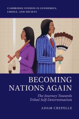 Becoming Nations Again : The Journey Towards Tribal Self-determination, Paper...