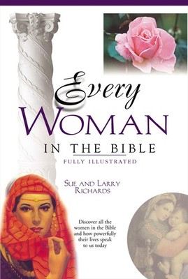 Every Woman In The Bible (Everything In The Bible Series) - paperback Richar...