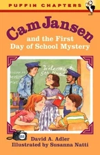 CAM JANSEN AND THE FIRST DAY OF SCHOOL MYSTERY (CAM By David A. Adler & Susanna