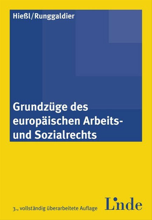 Grundzüge des europäischen Arbeits- und Sozialrechts - Hießl, Christina - Christina Hießl