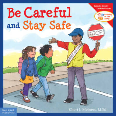 Be Careful and Stay Safe (Learning to Get AlongÂ ) - Paperback - GOOD