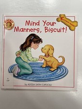 Mind Your Manners, Biscuit! - Paperback By Capucilli, Alyssa Satin - VERY GOOD