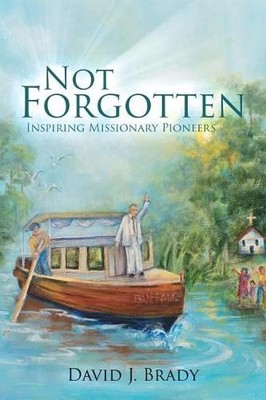 David J Brady Not Forgotten (Taschenbuch)