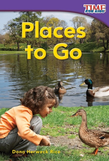 Places to Go by Dona Herweck Rice (Paperback Book)