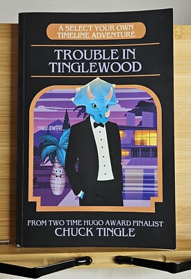 Trouble In Tinglewood: A Select Your Own Timeline Adventure by Tingle, Chuck,...
