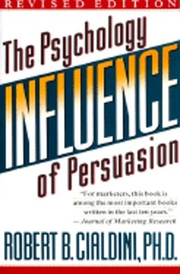 Influence (Rev): The Psychology of Persuasion by PH.D. Cialdini, Robert B: Used