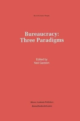 Bureaucracy: Three Paradigms - 9789401046121