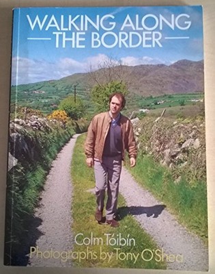 Walking Along the Border, Tóibín Colm