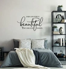 Every Love Story Is Beautiful But Ours Is My Favorite Vinyl Wall Decal Art Quote