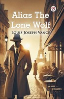Alias The Lone Wolf Louis Joseph Vance Taschenbuch Englisch 2025 Double 9 Books