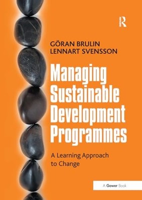 Managing Sustainable Development Programmes: A Learning Approach to Change by G