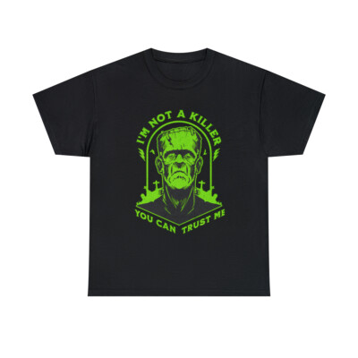 I'm Not A Killer Trust Me T-Shirt