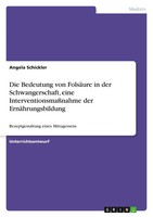 Die Bedeutung Von FolsäUre In Der Schwangerschaft, Eine InterventionsmaßNahme...