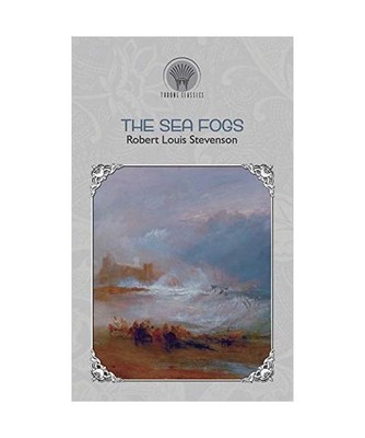 The Sea Fogs, Robert Louis Stevenson