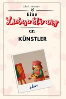 Eine LiebeserkläRung An KüNstler Jakob Hartmann Taschenbuch 66 S. Deutsch 2024
