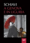 Schiavi. A Genova e in Liguria - [SAGEP]
