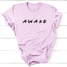 AWAKE in Friends Font Unisex Shirt S-3X Great Awakening