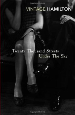 Twenty Thousand Streets Under the Sky By Patrick Hamilton