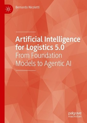 Artificial Intelligence for Logistics 5.0: From Foundation Models to Agentic AI 