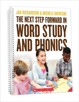 The Next Step Forward in Word Study and Phonics by Jan Richardson PAPERBACK