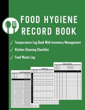 Food Hygiene Book: Food Hygiene Record Book | Contains Food/Fridge Temperature