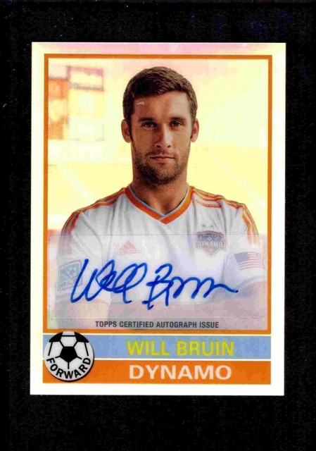 2014 Topps Chrome 76-77 Footballers Mini auto Will Bruin 7/25! Houston Dynamo