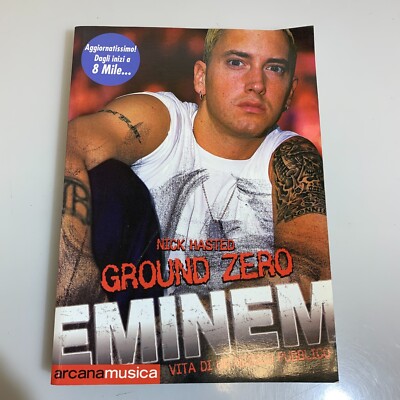 Ground Zero Eminem di Nick Hasted Arcana Musica 2003