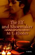 The Elf and Shoemaker by M. L. Rhodes (2009, Trade Paperback)