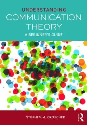 Understanding Communication Theory by Croucher, Stephen M.