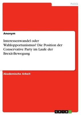 Interessenwandel oder Wahlopportunismus? Die Position der Conservative Party im