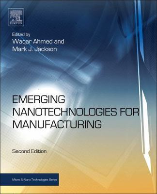 Emerging Nanotechnologies for Manufacturing, Hardcover by Ahmed, Waqar; Jacks...