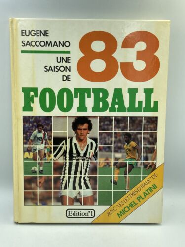 Livre Ancien UNE SAISON DE FOOTBALL 1983 Édition 1 - Eugène Saccomano - Platini - Bild 1 von 4