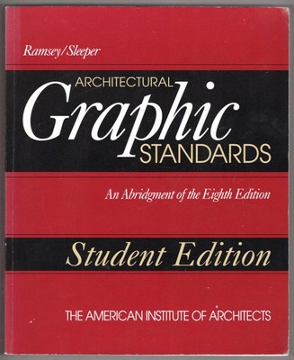 Architectural Graphic Standards ~ Ramsey, Charles George; Sleeper, Harold Reeve