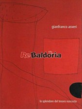 Gianfranco Asveri - Lo splendore del tesoro nascosto Galleria D'arte Nino Sindon