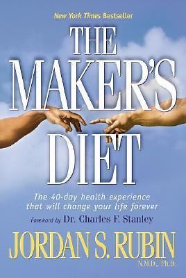 Maker's Diet : The 40-Day Health Experience That Will Change Your Life Forever 