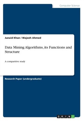 Khan - Data Mining Algorithms its Functions and Structure A compariti - G555z