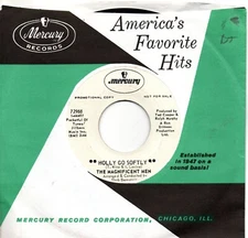 Magnificent Men (The):Holly go softly/Whatever it takes:US Mercury:1969:DJ