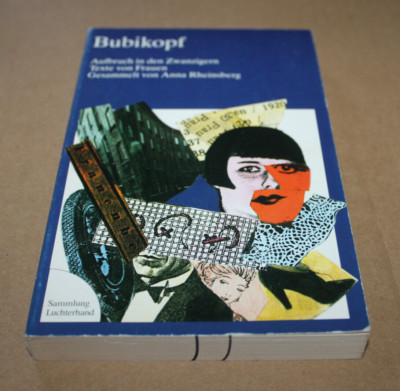 Bubikopf. Aufbruch in den Zwanzigern. Texte von Frauen - A. Rheinsberg (Hg.)