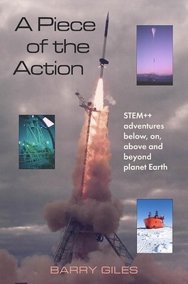 A Piece of the Action: STEM++ adventures below, on, above and beyond planet Eart