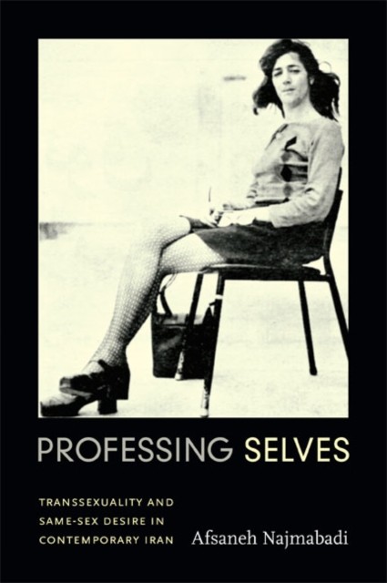 Professing Selves by Afsaneh Najmabadi PAPERBACK 9780822355571