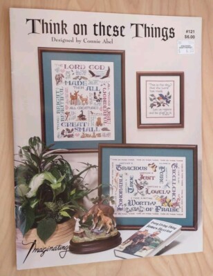 Imaginating THINK ON THESE THINGS Cross Stitch Leaflet #121 by Connie Abel